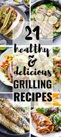 21 of the BEST Healthy and Delicious Grilling Recipes perfect for summer! Everything from easy salads, corn, steak, vegetables, kebabs and more!